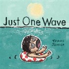 Travis Jonker - Just One Wave