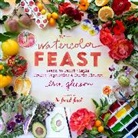 Erin Gleeson, Gleeson Erin - The Watercolor Feast