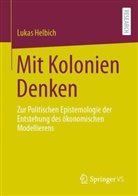 Lukas Helbich - Mit Kolonien Denken