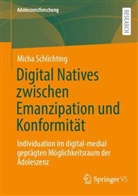 Micha Schlichting - Digital Natives zwischen Emanzipation und Konformität
