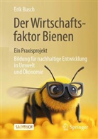 Erik Busch - Der Wirtschaftsfaktor Bienen - ein Praxisprojekt