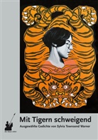 Sylvia Townsend Warner - Mit Tigern schweigend