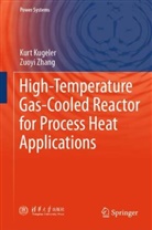 Kurt Kugeler, Zuoyi Zhang - High-Temperature Gas-Cooled Reactor for Process Heat Applications, 2 Teile