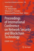 Debasis Giri, SK Hafizul Islam, S. K. Hafizul Islam, Sk Hafizul Islam, S K Hafizul Islam, Muhammad Khurram Khan... - Proceedings of International Conference on Network Security and Blockchain Technology