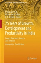 Bishwanath Goldar, K L Krishna, K.L. Krishna, K L Krishna, Dibyendu Maiti - 75 Years of Growth, Development and Productivity in India