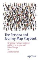Andrew Schall - The Persona and Journey Map Playbook