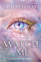 Anon, Tahereh Mafi, Mafi Tahereh - Watch Me