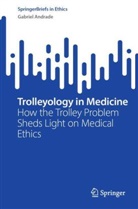 Gabriel Andrade - Trolleyology in Medicine
