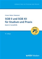 Michael Grosse, Dirk Weber, Michael Wesemann - SGB II und SGB XII für Studium und Praxis (Bd. 2/3)