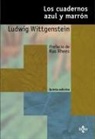 Ludwig Wittgenstein - Los cuadernos azul y marrón