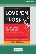 Sharon Jordan-Evans, Beverly Kaye - Love 'Em or Lose 'Em Getting Good People to Stay (Fifth Edition) [16 Pt Large Print Edition]
