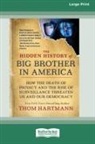 Thom Hartmann - The Hidden History of Big Brother in America