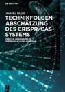 Annika Hardt - Technikfolgenabschätzung des CRISPR/Cas-Systems