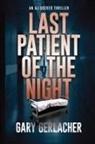 Gary Gerlacher - Last Patient of the Night