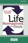 Richard J Leider, Richard J. Leider, Alan M Webber, Alan M. Webber - Life Reimagined