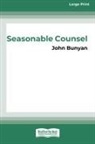 John Bunyan - Seasonable Counsel