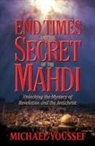Michael Youssef - End Times and the Secret of the Mahdi