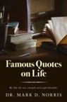 Mark D. Norris - Famous Quotes on Life