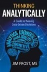 Jim Frost - Thinking Analytically