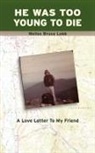 Welles Bruce Lobb - He Was Too Young to Die