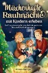 Manuela  Hattingen, Manuela Hattingen - Märchenhafte Rauhnächte mit Kindern erleben