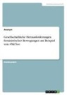 Anonym, Anonymous - Gesellschaftliche Herausforderungen feministischer Bewegungen am Beispiel von #MeToo