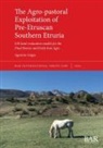 Agostino Sotgia - The Agro-pastoral Exploitation of Pre-Etruscan Southern Etruria