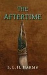 L. L. H. Harms - The Aftertime