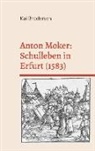 Kai Brodersen - Anton Moker: Schulleben in Erfurt (1583)