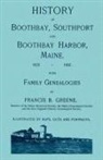 Francis Greene - History of Boothbay, Southport, and Boothbay Harbor, Maine