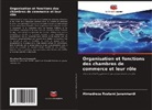 Ahmadreza Rostami Javanmardi - Organisation et fonctions des chambres de commerce et leur rôle