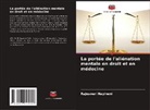 Rajeswari Nayineni - La portée de l'aliénation mentale en droit et en médecine
