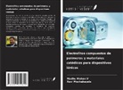 Ravi Muchakayala, Madhu Mohan V - Electrolitos compuestos de polímeros y materiales catódicos para dispositivos iónicos