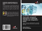 Ravi Muchakayala, Madhu Mohan V - Elettroliti compositi polimerici e materiali catodici per dispositivi ionici