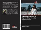Larisa Mironova - La globalizzazione. Il fiorire della diversità delle nazioni