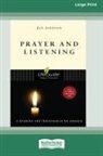 Jan Johnson - Prayer and Listening [Standard Large Print 16 Pt Edition]