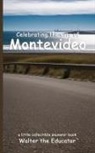 Walter the Educator - Celebrating the City of Montevideo