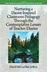 David McLachlan Jeffrey - Nurturing a Daoist-Inspired Classroom Pedagogy Through the Contemplative Lenses of Teacher Diaries