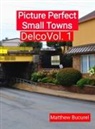Matthew D Bucurel - Picture Perfect Small Towns