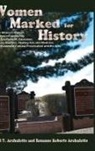 Phil T. Archuletta, Rosanne Roberts Archuletta - Women Marked for History