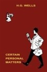 H. G. Wells - Certain Personal Matters