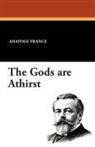 Anatole France - Gods Are Athirst