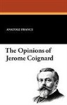 Anatole France - The Opinions of Jerome Coignard