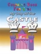 Marshall Koontz - My Day at the Castle - Coloring Book