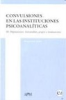Convulsiones en las instituciones psiconalíticas. III, Palpitaciones: autonalisis, grupos e instituciones