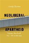 Andy Clarno - Neoliberal Apartheid