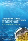 HG Kristinsson, Hordur G. (EDT) Kristinsson, Hordur G Kristinsson, Hordur G Kristinsson, Hordur G. (University of Florida Kristinsson, Kristinsson Hordur G. - Antioxidants and Functional Components in Aquatic Foods