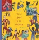 Aurélia Fronty, Alain Serres - Tinc dret a la cultura