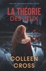 Colleen Cross - La Theorie Des Jeux: Crimes et enquetes
