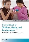 Sandra L. (Georgetown University Calvert, WILSON BARBARA J CALVERT SANDRA, Sandra L Calvert, Sandra L. (Georgetown University Calvert, Calvert Sandra L., J Wilson... - Handbook of Children, Media, and Development